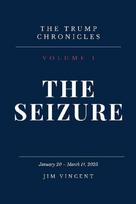 The Seizure: January 20 - March 14, 2025