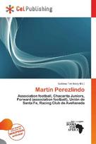 Martín Perezlindo: Association football, Chacarita Juniors, Forward (association football),        Unión de Santa Fe, Racing Club de Avellaneda