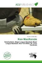 Ken MacKenzie: Relief pitcher, Major League Baseball, Major League Baseball, New York        Mets, St. Louis Cardinals