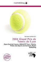 2004 Grand Prix de Tennis de Lyon: Open Sud de France, 2004 ATP Tour, Tennis, Palais des Sports de Gerland,        Robin Söderling