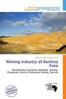 Mining industry of Burkina Faso: Burkina Faso, Economy, Dolomite, Granite, Phosphate, Pumice, Endeavour        Mining, Semafo