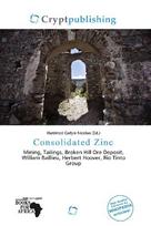 Consolidated Zinc: Mining, Tailings, Broken Hill Ore Deposit, William Baillieu, Herbert        Hoover, Rio Tinto Group