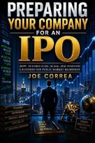 Preparing Your Company for an IPO: How to Structure, Scale, and Position a Business for Public Market Readiness