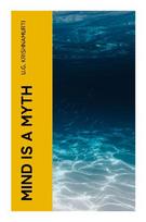 Mind is a Myth: Radical Dialogues on Enlightenment Skepticism, Selfhood, and the Anti-Guru Critique of Spiritual Seeking