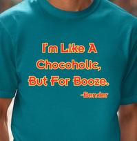 I'm Like A Chocoholic, But For Booze  T-Shirt, Funny Bender Quote Tee, Futurama 2XL