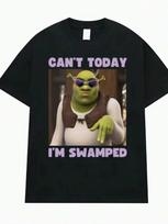 Funny Can't Today I'm Swamped ShrekS Meme Unisex T-Shirt L