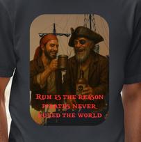 Rum Is The Reason Tee, Pirate Drinking Rum T-shirt, Talk Like A Pirate Day S