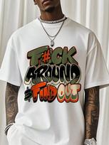 F@K AROUND & FIND OUT Graphic Unisex T-Shirt XXXL