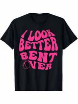 Look Better Bent Over Funny Saying Groovy Wounisex unisex T-Shirt_1lm S