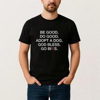 Be Good Do Good Adopt A Dog God Bless Go Bills Shirt S