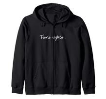 Transgender Rights for Transgender People Zip-Up Hoodie