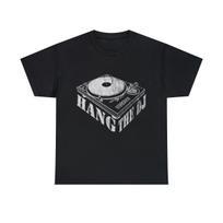 Hang The DJ Graphic Tee Shirt, S-5XL XL