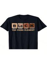Periodic Table Black The Prime Eleunisext History Month T-Shirt Fun Design unisex's Soft Summer And Winter Breathable Comfortable Casual Sports Hallow S įvairiaspalvis