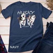 Siberian Husky Power Awesome Cute Husky T-Shirt Unisex T-shirt 3XL