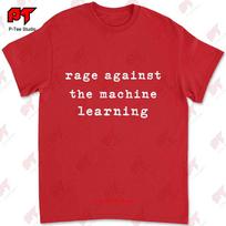 Rage Against The Machine Shirt Funny Learning T HCWO S