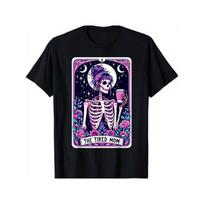 The Tired Mom Tarot Card Skeleton Mothers Day Skull Coffee T-Shirt for unisex XL
