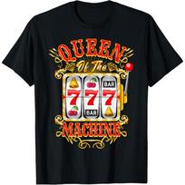 Queen Of The Slot Machine Casino Gambling Lover T-Shirt(1) S juoda