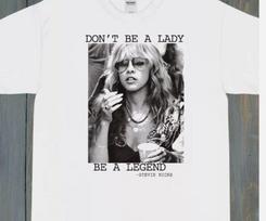 Limited Stevie Nicks Vintage T-Shirt Don_t be a Lady be a Legend S