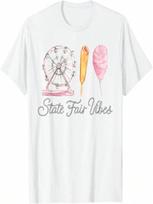 STATE FAIR VIBES, FAIR THEMED BIRTHDAY, RODEO OUTFIT TEE T-Shirt S įvairiaspalvis
