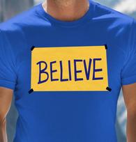 Believe sign T-Shirt | Ted Lasso Inspired Tee, Inspirational Message Shirt L