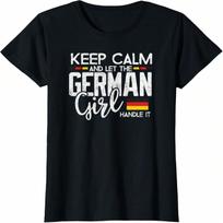 Keep Calm And Let The German Girl Handle It T-Shirt S įvairiaspalvis