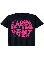 Look Better Bent Over Funny Saying Groovy Wounisex unisex T-Shirt S