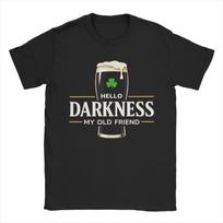 Hello Darkness My Old Friend Irish Drinking Unisex T Shirts St Patricks Day Funny Tee TShirts Cotton Graphic Printed Clothing S