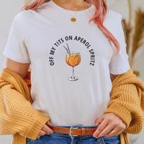 Off My Tits on Aperol Spritz TShirt Fun Cocktail Graphic Tee Summer Cocktail Drink Shirt Unique Gift for Aperol Enthusiasts S