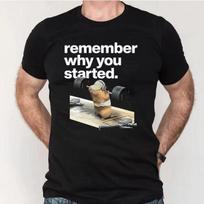 Motivation Shirt Gym, Remember Why You Started Gym Shirt M