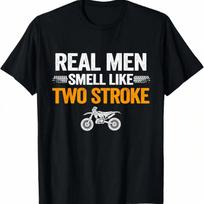 Real unisex Smell Like Two Stroke Dirt Bike Funny Motorcycle T-Shirt,100% Cotton S