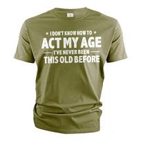 Men's Funny Birthday T-shirt act my age bday Shirts Gift For Grandpa Grandfather M