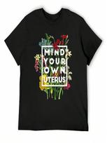 Mind Your Own Uterus, Floral My Uterus My Choice 2022 Cool T-Shirt Custom T Shirt Luxury T-Shirt Blouse unisex's T Shirts S įvairiaspalvis