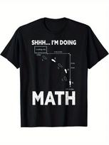 Funny Math Graphic T-Shirt - SHHHH... I'M DOING MATH Design - Soft Breathable Fabric Tee - Unisex Adult Casual Everyday Shirt - Machine Washable Every S
