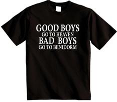 Good Boys Goto Heaven Bad Boys Goto Benidorm T-Shirt - Novelty Benidorm T Shirt L