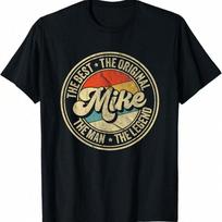 Retro  The Best Mike The Original Mike The Man The Legend  Graphic Unisex T-Shirt M