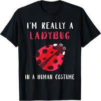 Ladybug I'm Really A Ladybug Bug Lover Cute Ladybug Insect T-Shirt S