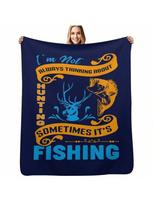 I'm Not Al Ways Thinking About Hunting Some Times It's Fishing T-Shirt Design Throw Blanket Stuffeds For  Soft Beds Blanket S