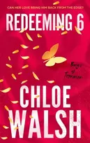 KNYGA Walsh, Chloe Redeeming 6: Epic, emotional and addictive romance from the TikTok phenomenon