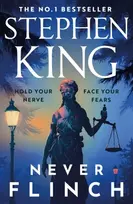 KNYGA King, Stephen Never Flinch: The No. 1 hardback bestseller now in paperback