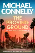KNYGA Connelly, Michael Proving Ground: The Brand New Blockbuster Lincoln Lawyer Thriller