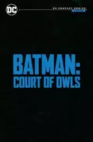 KNYGA Snyder, Scott; Capullo, Greg Batman: The Court of Owls Saga: DC Compact Comics Edition