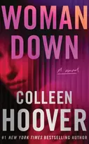 KNYGA Hoover, Colleen Woman Down: A Novel