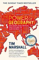 KNYGA Marshall, Tim Power of Geography: Ten Maps That Reveal the Future of Our World