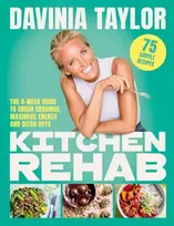 KNYGA Taylor Davinia Kitchen Rehab: The 4-Week Guide to Crush Cravings, Maximise Energy and Ditch UPFs