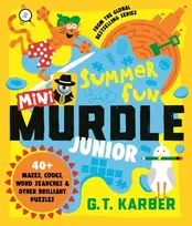 KNYGA Karber, G. T. Mini Murdle Junior: Summer Fun: 40+ Mazes, Codes, Wordsearches and other Brilliant Puzzles