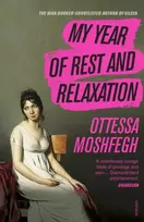 KNYGA Moshfegh, Ottessa My Year of Rest and Relaxation: The cult New York Times bestseller