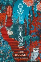KNYGA Hogan Bex Owl King: Faery Realms series: The darkly enchanting YA fantasy