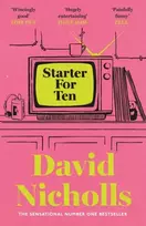 KNYGA Nicholls, David Starter For Ten: The debut novel by the author of ONE DAY and YOU ARE HERE