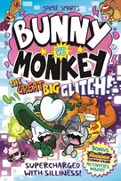 KNYGA Smart, Jamie Bunny vs Monkey: The Great Big Glitch (a Phoenix Comic Book, from the multi-million-selling creative genius Jamie Smart)