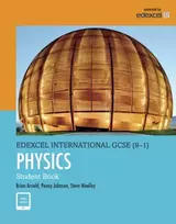 KNYGA Arnold, Brian; Woolley, Steve Pearson Edexcel International GCSE (9-1) Physics Student Book